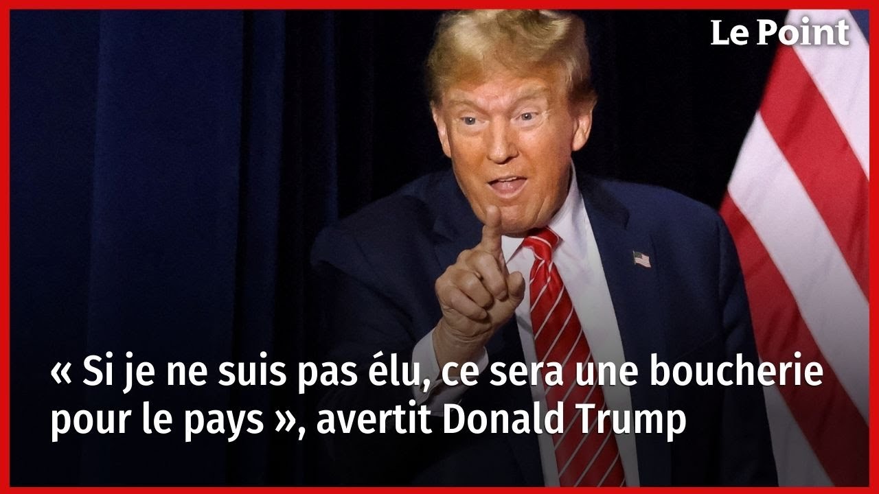 , Donald Trump : &laquo; Si je ne suis pas &eacute;lu, ce sera une boucherie