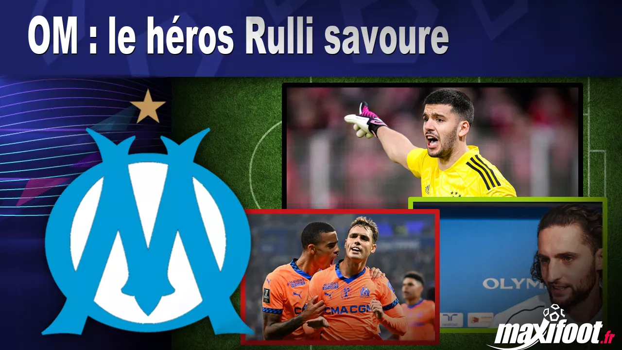 , OM : le h&eacute;ros Rulli savoure